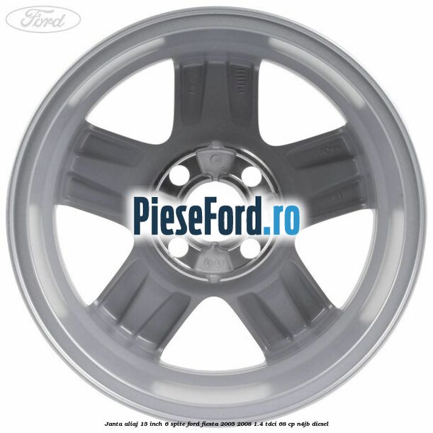 Janta aliaj 15 inch, 6 spite Ford Fiesta 2005-2008 1.4 TDCi 68 cp N4JB diesel