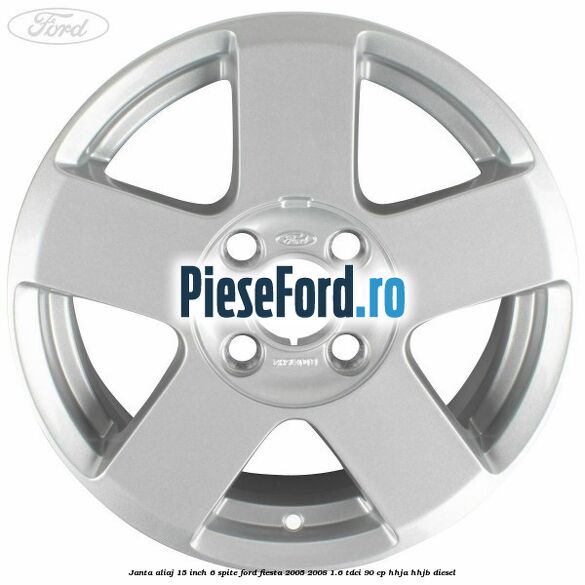Janta aliaj 15 inch, 6 spite Ford Fiesta 2005-2008 1.6 TDCi 90 cp HHJA, HHJB diesel