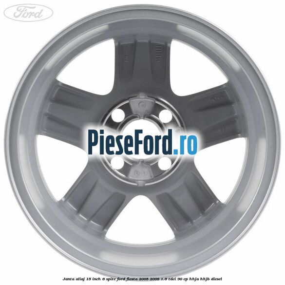 Janta aliaj 15 inch, 6 spite Ford Fiesta 2005-2008 1.6 TDCi 90 cp HHJA, HHJB diesel