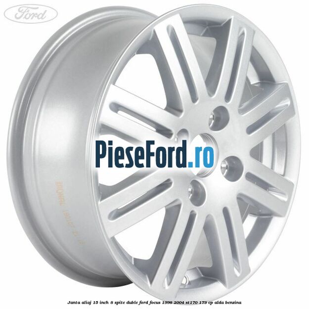 Janta aliaj 15 inch, 8 spite duble Ford Focus 1998-2004 ST170 173 cp ALDA benzina