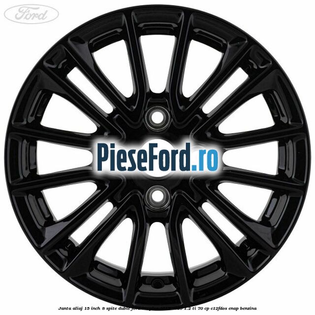 Janta aliaj 15 inch, 8 spite duble Ford Ka plus 2019-2020 1.2 Ti 70 cp C12FDOS, ENAP benzina