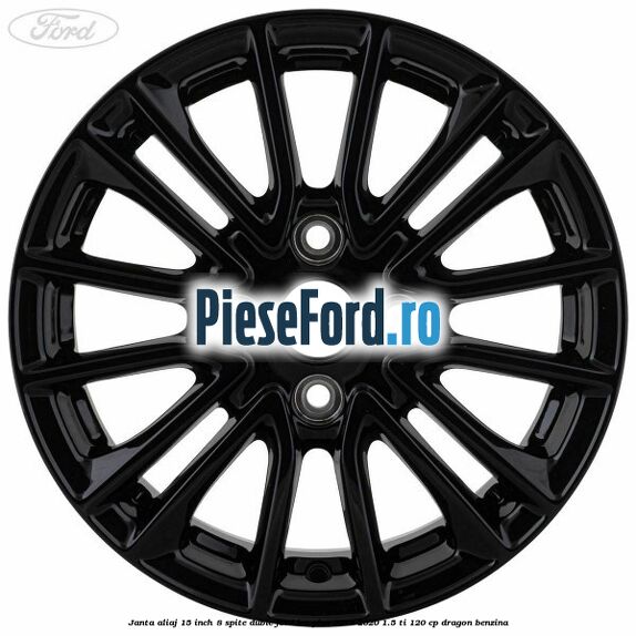 Janta aliaj 15 inch, 8 spite duble Ford Ka plus 2019-2020 1.5 Ti 120 cp dragon benzina