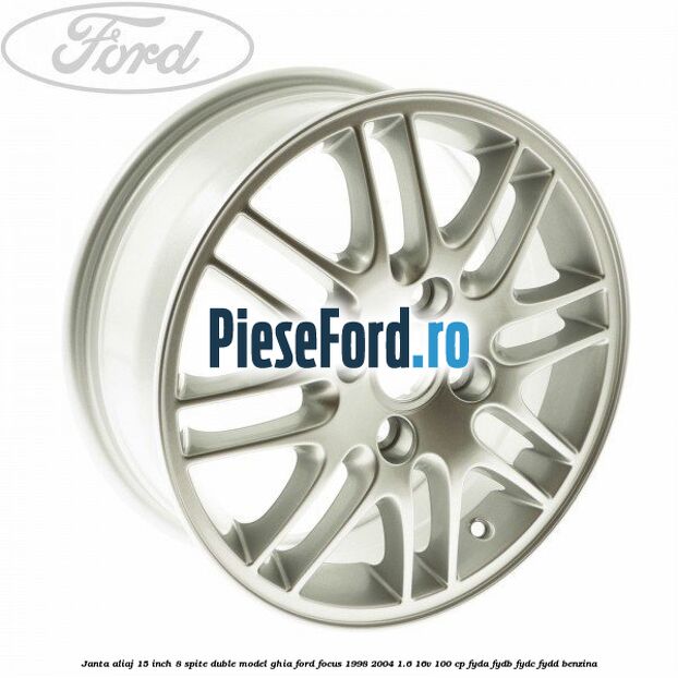 Janta aliaj 15 inch, 8 spite duble model Ghia Ford Focus 1998-2004 1.6 16V 100 cp FYDA, FYDB, FYDC, FYDD benzina