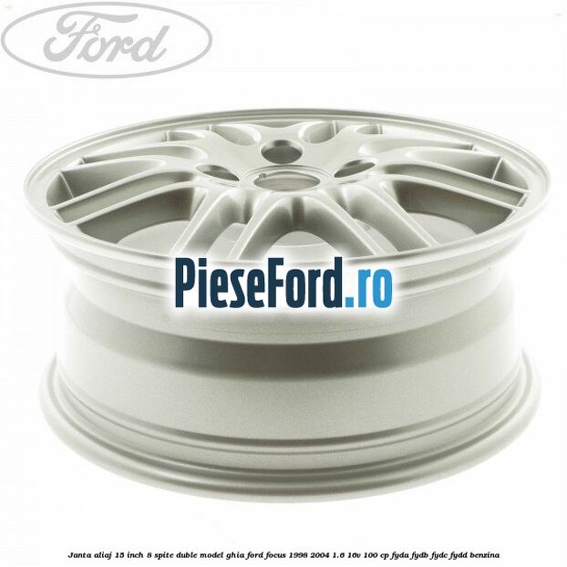 Janta aliaj 15 inch, 8 spite duble model Ghia Ford Focus 1998-2004 1.6 16V 100 cp FYDA, FYDB, FYDC, FYDD benzina