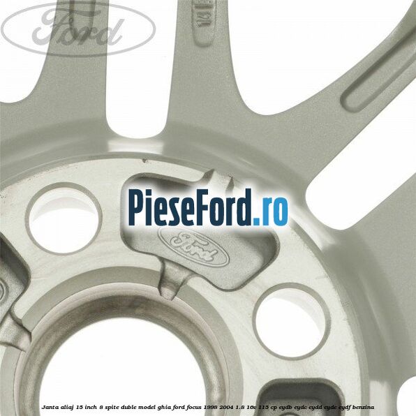 Janta aliaj 15 inch, 8 spite duble model Ghia Ford Focus 1998-2004 1.8 16V 115 cp EYDB, EYDC, EYDD, EYDE, EYDF benzina