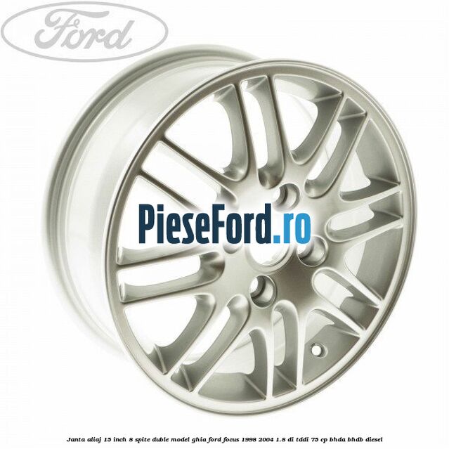 Janta aliaj 15 inch, 8 spite duble model Ghia Ford Focus 1998-2004 1.8 DI/TDDi 75 cp BHDA, BHDB diesel