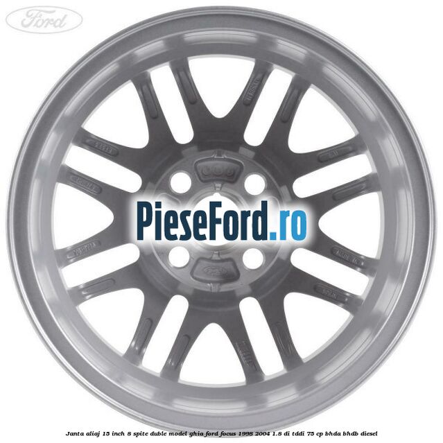 Janta aliaj 15 inch, 8 spite duble model Ghia Ford Focus 1998-2004 1.8 DI/TDDi 75 cp BHDA, BHDB diesel