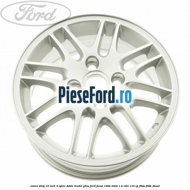 Janta aliaj 15 inch, 8 spite duble model Ghia Ford Focus 1998-2004 1.8 TDCi 115 cp Janta aliaj 15 inch, 8 spite duble model Ghia Ford Focus 1998-2004 1.8 TDCi 115 cp F9DA, F9DB diesel