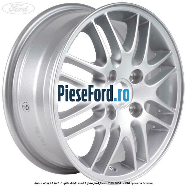 Janta aliaj 15 inch, 8 spite duble model Ghia Ford Focus 1998-2004 RS 215 cp HMDA benzina