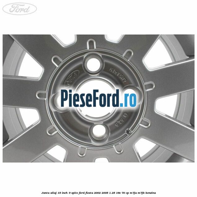 Janta aliaj 15 inch, 9 spite Ford Fiesta 2002-2005 1.25 16V 70 cp M7JA, M7JB benzina