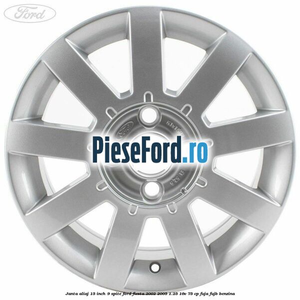 Janta aliaj 15 inch, 9 spite Ford Fiesta 2002-2005 1.25 16V 75 cp FUJA, FUJB benzina