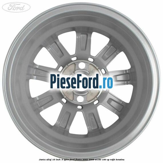 Janta aliaj 15 inch, 9 spite Ford Fiesta 2002-2005 ST150 150 cp N4JB benzina