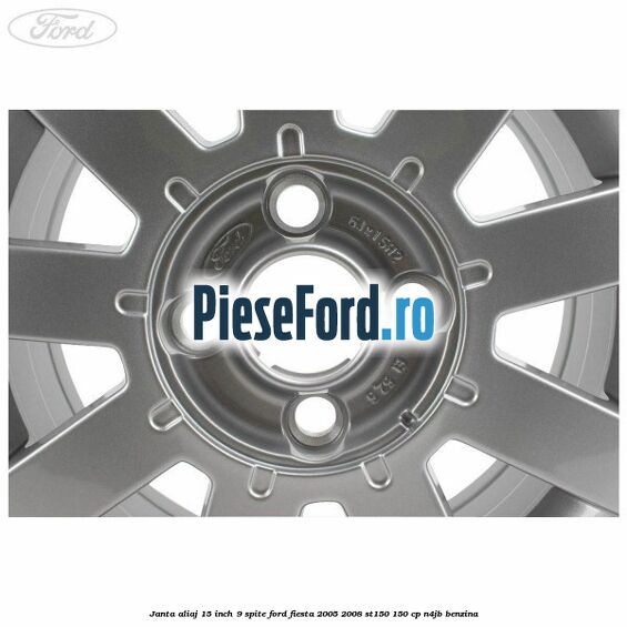 Janta aliaj 15 inch, 9 spite Ford Fiesta 2005-2008 ST150 150 cp N4JB benzina