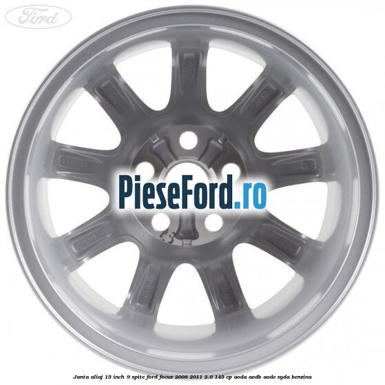 Janta aliaj 15 inch, 9 spite Ford Focus 2008-2011 2.0 145 cp AODA, AODB, AODE, SYDA benzina