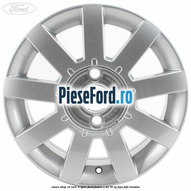Janta aliaj 15 inch, 9 spite Ford Fusion 1.25 75 cp FUJA, FUJB benzina