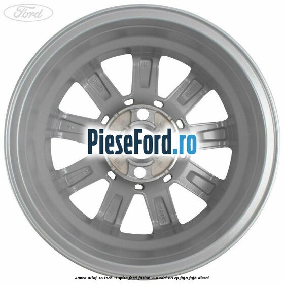 Janta aliaj 15 inch, 9 spite Ford Fusion 1.4 TDCi 68 cp F6JA, F6JB diesel