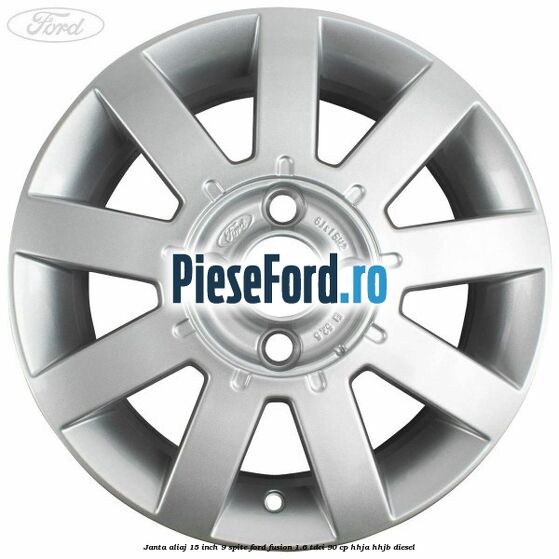 Janta aliaj 15 inch, 9 spite Ford Fusion 1.6 TDCi 90 cp HHJA, HHJB diesel