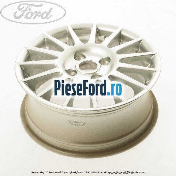 Janta aliaj 15 inch, model sport Ford Fiesta 1996-2001 1.3 i 50 cp Janta aliaj 15 inch, model sport Ford Fiesta 1996-2001 1.3 i 50 cp JJA, JJC, JJE, JJJ, JJK, JJM benzina