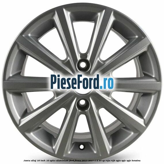 Janta aliaj 16 inch, 10 spite aluminium Ford Fiesta 2013-2017 1.4 97 cp RTJA, RTJB, SPJA, SPJC, SPJE benzina