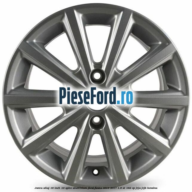 Janta aliaj 16 inch, 10 spite aluminium Ford Fiesta 2013-2017 1.6 ST 182 cp JTJA, JTJB benzina