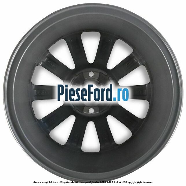 Janta aliaj 16 inch, 10 spite aluminium Ford Fiesta 2013-2017 1.6 ST 182 cp JTJA, JTJB benzina