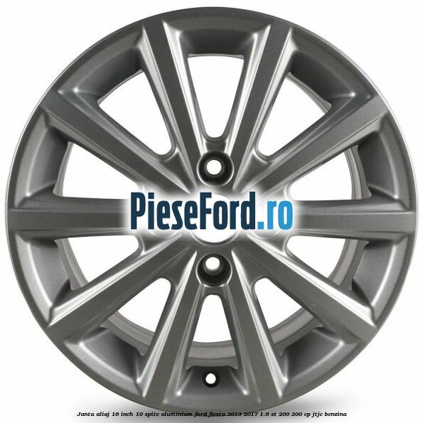 Janta aliaj 16 inch, 10 spite aluminium Ford Fiesta 2013-2017 1.6 ST 200 200 cp JTJC benzina