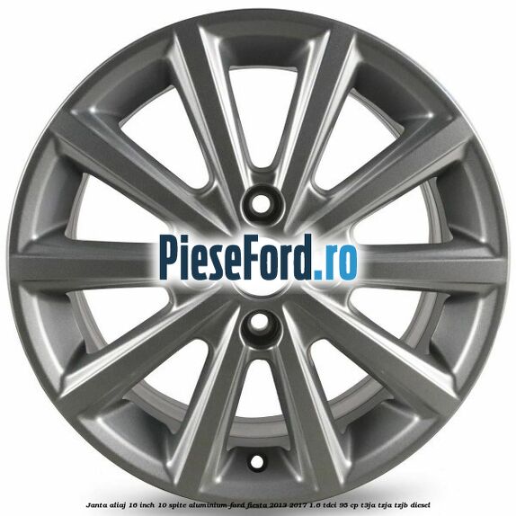 Janta aliaj 16 inch, 10 spite aluminium Ford Fiesta 2013-2017 1.6 TDCi 95 cp T3JA, TZJA, TZJB diesel