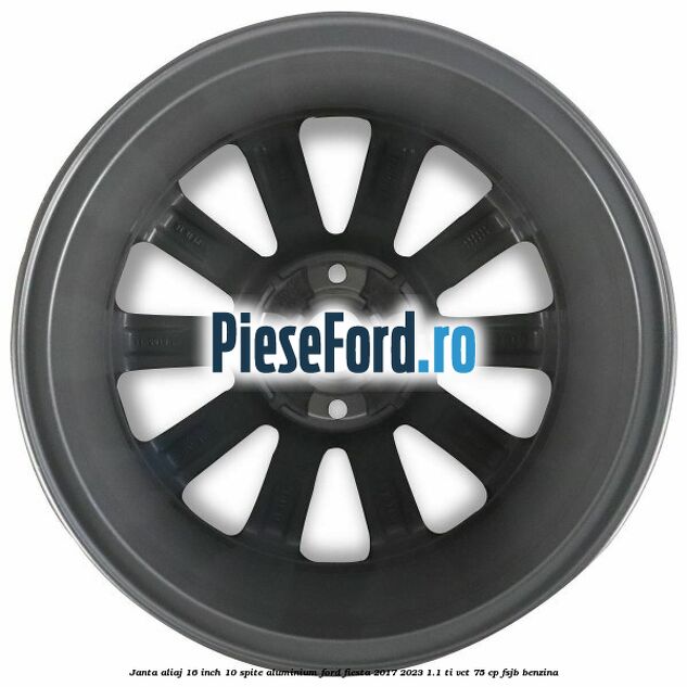 Janta aliaj 16 inch, 10 spite aluminium Ford Fiesta 2017-2023 1.1 Ti-VCT 75 cp FSJB benzina