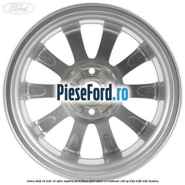 Janta aliaj 16 inch, 10 spite argintiu Ford Fiesta 2017-2023 1.0 EcoBoost 125 cp B7JA, B7JB, B7JC benzina
