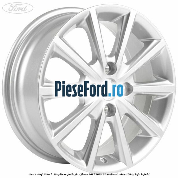 Janta aliaj 16 inch, 10 spite argintiu Ford Fiesta 2017-2023 1.0 EcoBoost mHEV 155 cp BZJA Hybrid