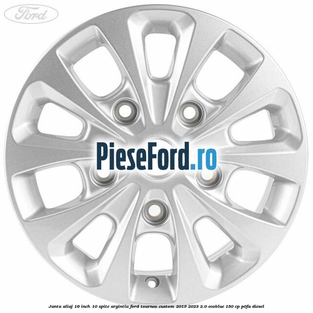 Janta aliaj 16 inch, 10 spite argintiu Ford Tourneo Custom 2019-2023 2.0 EcoBlue 150 cp P0FA diesel
