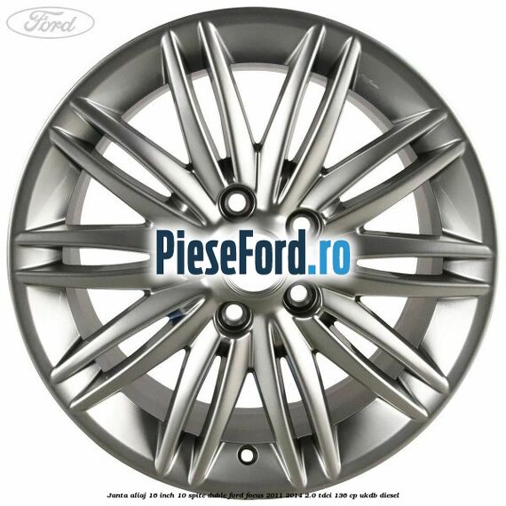 Janta aliaj 16 inch, 10 spite duble Ford Focus 2011-2014 2.0 TDCi 136 cp UKDB diesel