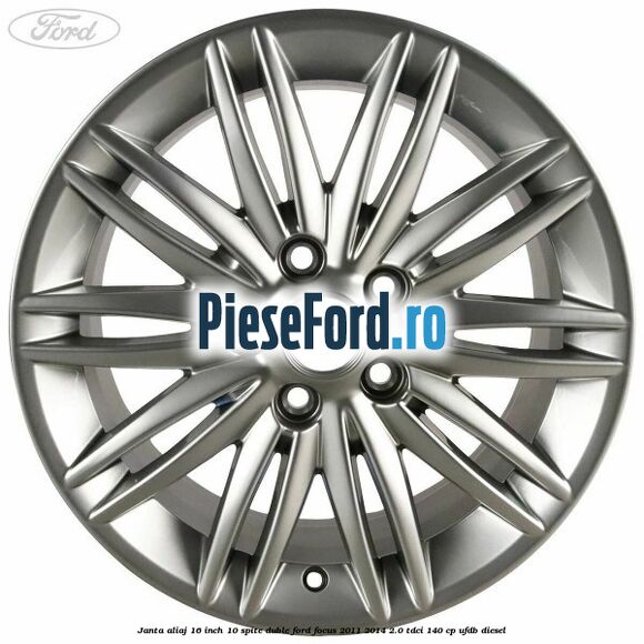 Janta aliaj 16 inch, 10 spite duble Ford Focus 2011-2014 2.0 TDCi 140 cp UFDB diesel