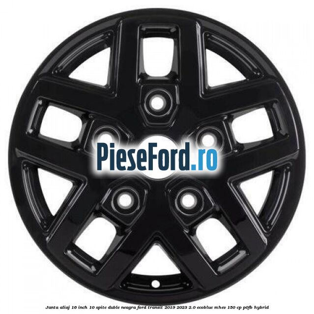 Janta aliaj 16 inch, 10 spite duble neagra Ford Transit 2019-2023 2.0 EcoBlue mHEV 150 cp P0FB Hybrid