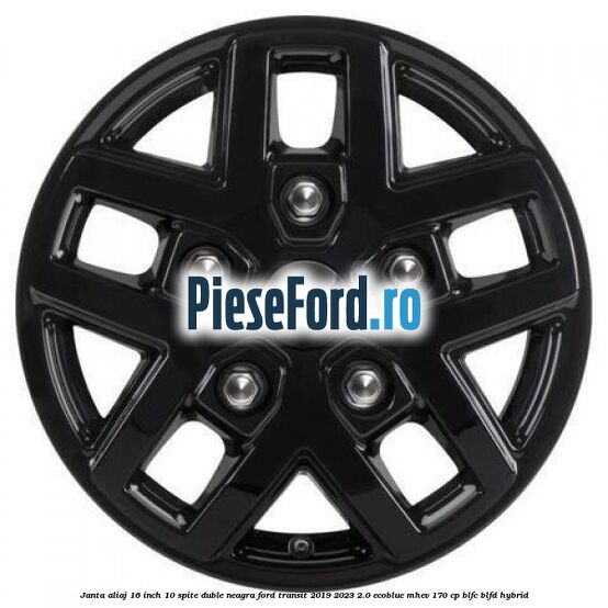 Janta aliaj 16 inch, 10 spite duble neagra Ford Transit 2019-2023 2.0 EcoBlue mHEV 170 cp BLFC, BLFD Hybrid