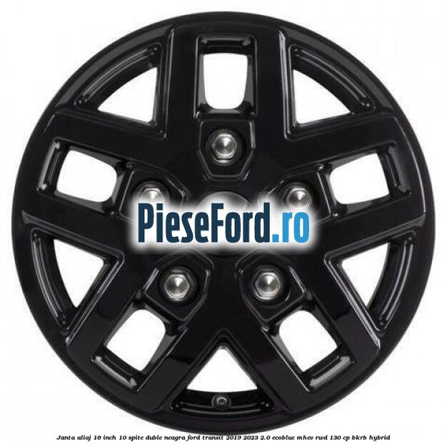 Janta aliaj 16 inch, 10 spite duble neagra Ford Transit 2019-2023 2.0 EcoBlue mHEV RWD 130 cp BKRB Hybrid