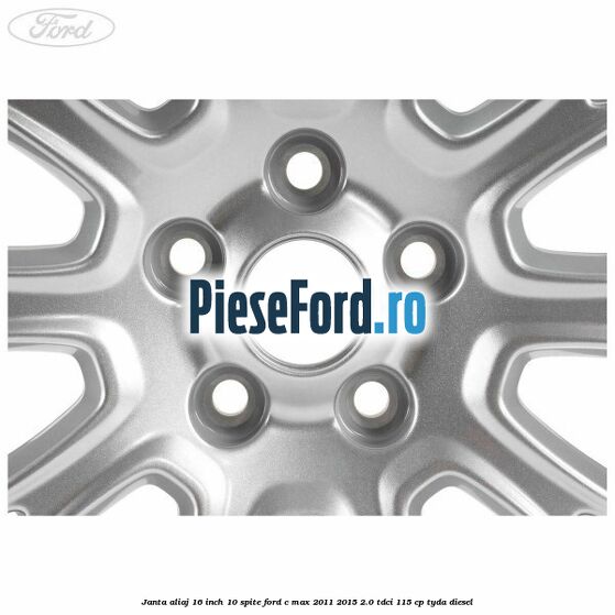 Janta aliaj 16 inch, 10 spite Ford C-Max 2011-2015 2.0 TDCi 115 cp TYDA diesel