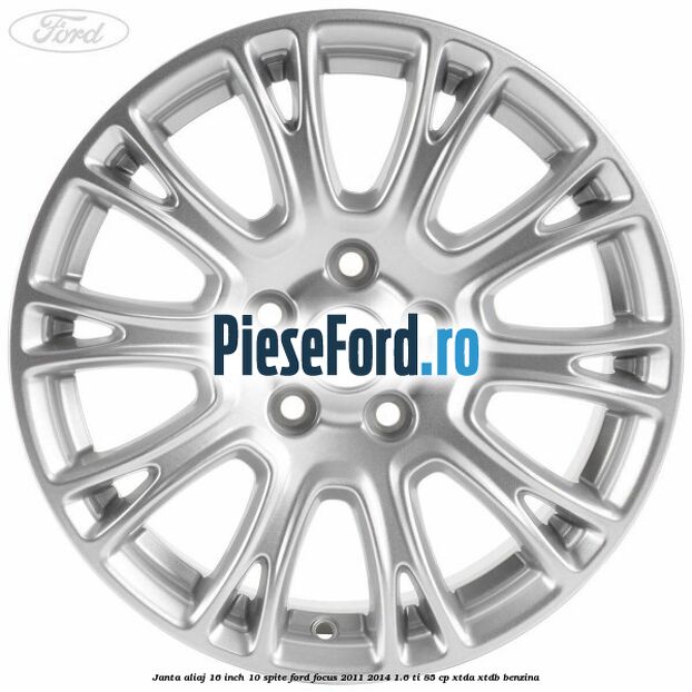 Janta aliaj 16 inch, 10 spite Ford Focus 2011-2014 1.6 Ti 85 cp XTDA, XTDB benzina