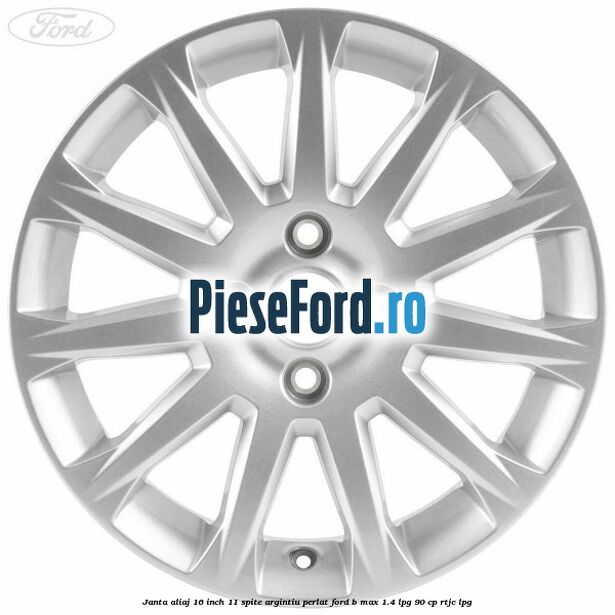 Janta aliaj 16 inch, 11 spite argintiu perlat Ford B-Max 1.4 LPG 90 cp RTJC LPG