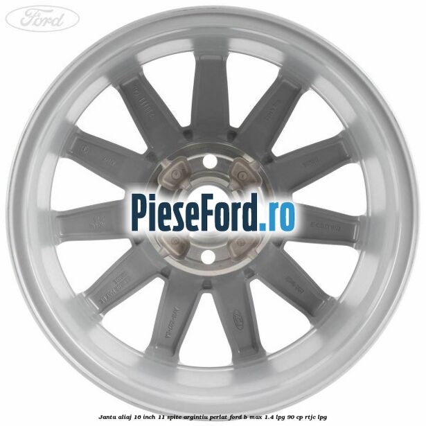 Janta aliaj 16 inch, 11 spite argintiu perlat Ford B-Max 1.4 LPG 90 cp RTJC LPG