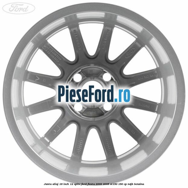 Janta aliaj 16 inch, 12 spite Ford Fiesta 2002-2005 ST150 150 cp N4JB benzina