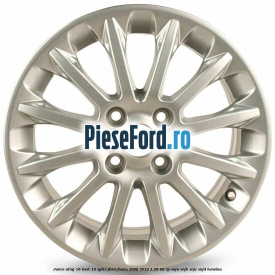 Janta aliaj 16 inch, 12 spite Ford Fiesta 2008-2012 1.25 82 cp SNJA, SNJB, SNJC, SNJD benzina