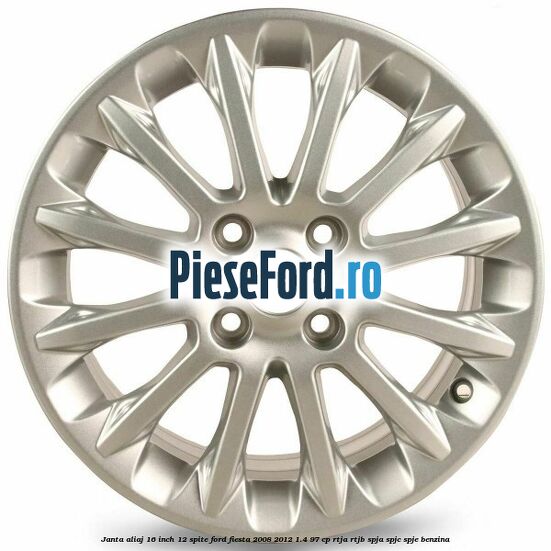Janta aliaj 16 inch, 12 spite Ford Fiesta 2008-2012 1.4 97 cp RTJA, RTJB, SPJA, SPJC, SPJE benzina