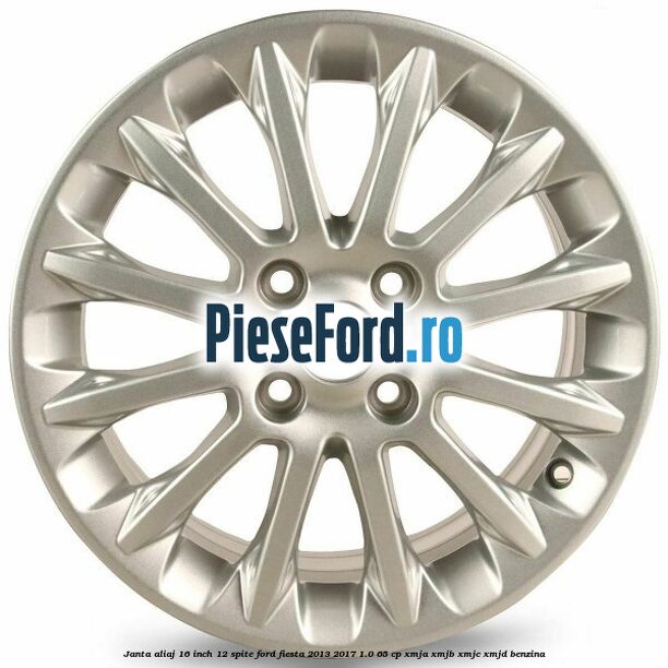 Janta aliaj 16 inch, 12 spite Ford Fiesta 2013-2017 1.0 65 cp XMJA, XMJB, XMJC, XMJD benzina
