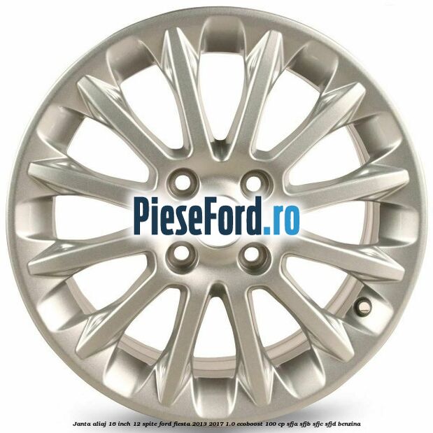 Janta aliaj 16 inch, 12 spite Ford Fiesta 2013-2017 1.0 EcoBoost 100 cp SFJA, SFJB, SFJC, SFJD benzina