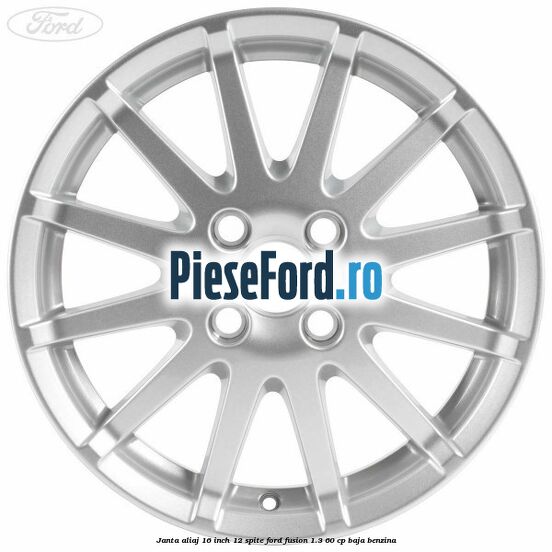 Janta aliaj 16 inch, 12 spite Ford Fusion 1.3 60 cp BAJA benzina
