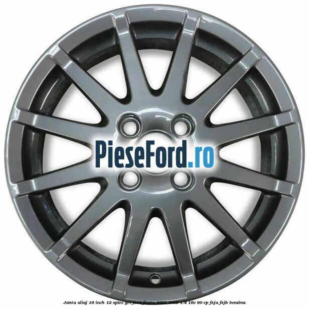Janta aliaj 16 inch, 12 spite gri Ford Fiesta 2002-2005 1.4 16V 80 cp FXJA, FXJB benzina