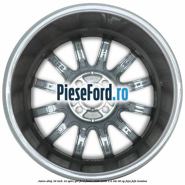 Janta aliaj 16 inch, 12 spite gri Ford Fiesta 2005-2008 1.4 16V 80 cp FXJA, FXJB benzina