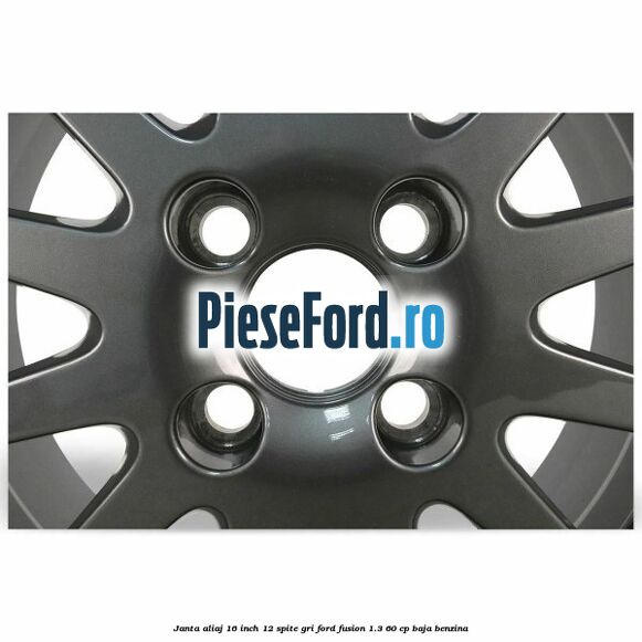 Janta aliaj 16 inch, 12 spite gri Ford Fusion 1.3 60 cp BAJA benzina