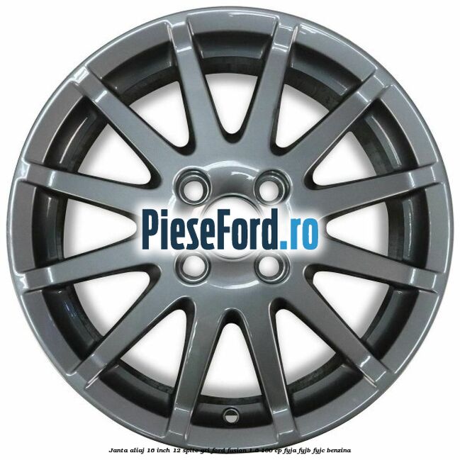 Janta aliaj 16 inch, 12 spite gri Ford Fusion 1.6 100 cp FYJA, FYJB, FYJC benzina